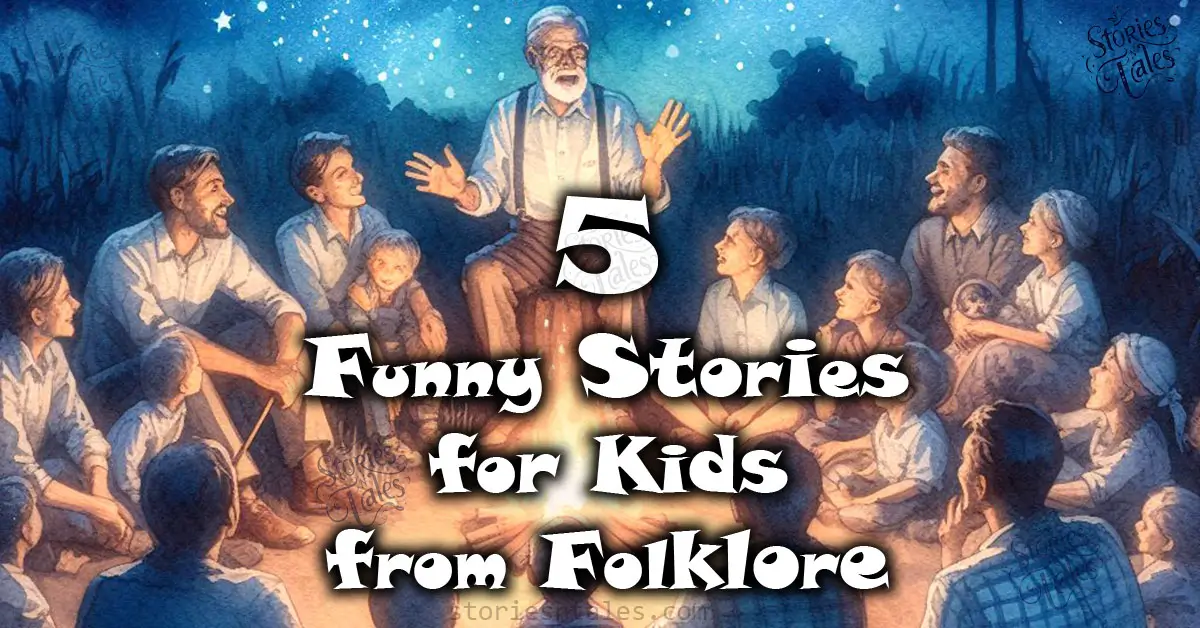 storiesntales.com - bedtime stories for kids - 5 funny stories for kids from folklore