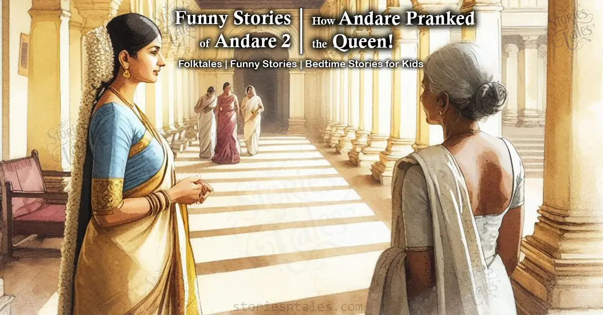 ststoriesntales.com - bedtime stories for kids - funny folktales - funny stories of andare - 2 - how andare pranked the queen / how andare arranged a meeting between the queen and his wife