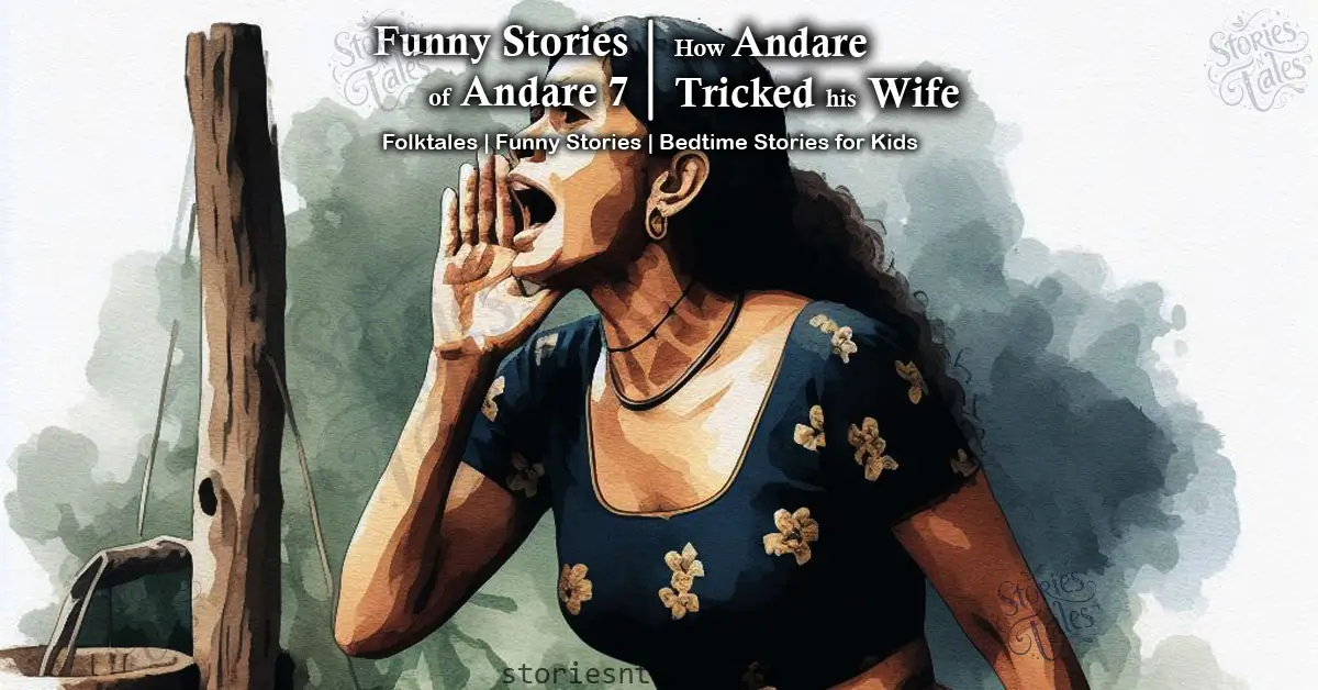 ststoriesntales.com - bedtime stories for kids - funny folktales - funny stories of andare - 7 - how andare tricked his wife / how andare jumped into the well