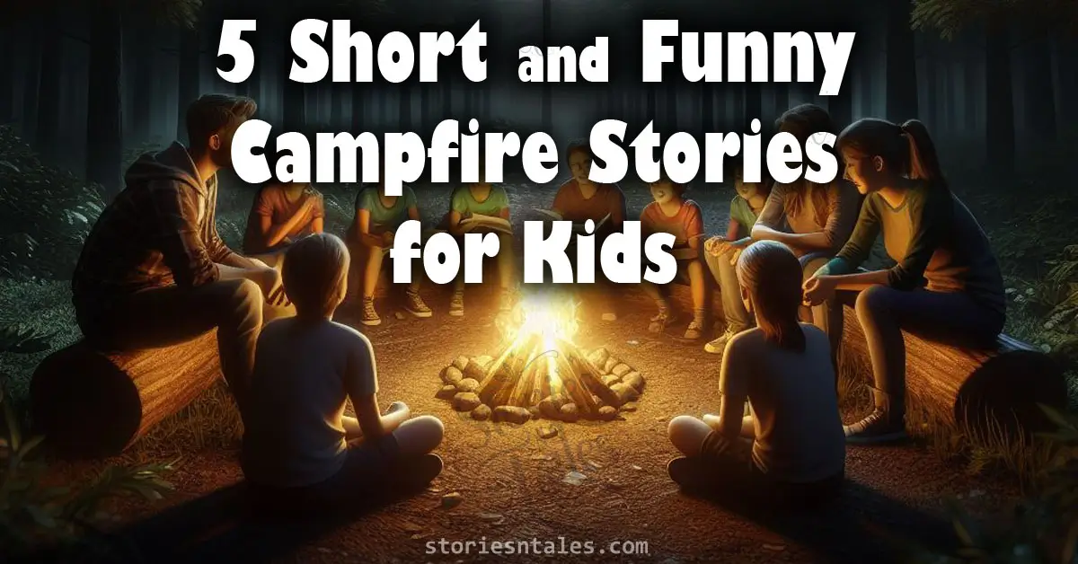 Short and Funny Campfire Stories for Kids - storiesntales.com